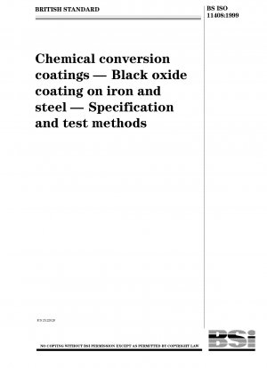 Chemische Konversionsbeschichtungen – Schwarzoxidbeschichtung auf Eisen und Stahl – Spezifikationen und Prüfmethoden