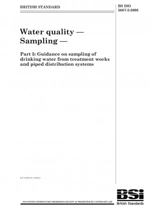 Wasserqualität – Probenahme – Anleitung zur Probenahme von Trinkwasser aus Aufbereitungsanlagen und Rohrleitungssystemen