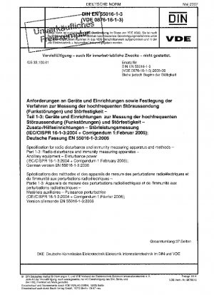 Spezifikation für Geräte und Methoden zur Messung von Funkstörungen und Störfestigkeit – Teil 1-3: Geräte und Methoden zur Messung von Funkstörungen und Störfestigkeit – Zusatzausrüstung – Störleistung (IEC/CISPR 16-1-3:2004 + Berichtigung 1:Februar 2006); Deutsche Version