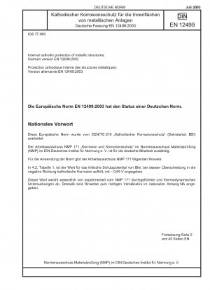 Innerer kathodischer Schutz metallischer Strukturen; Deutsche Fassung EN 12499:2003