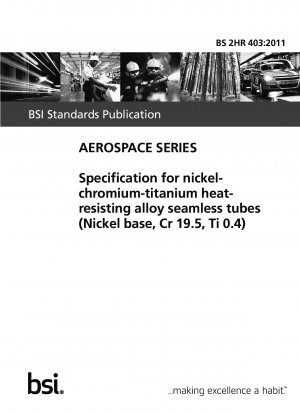 Spezifikation für nahtlose Rohre aus hitzebeständiger Nickel-Chrom-Titan-Legierung (Nickelbasis, Cr 19,5, Ti 0,4)