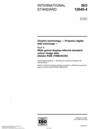 Grafiktechnologie – Digitaler Datenaustausch in der Druckvorstufe – Teil 4: Wide Gamut Display-bezogene Standardfarbbilddaten [Adobe RGB (1998)/SCID]