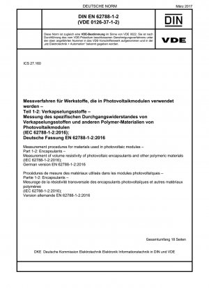 Messverfahren für Materialien, die in Photovoltaikmodulen verwendet werden – Teil 1-2: Einkapselungsmittel – Messung des Volumenwiderstands von Photovoltaik-Einkapselungsmitteln und anderen Polymermaterialien (IEC 62788-1-2:2016); Deutsche Fassung EN 62788-1-2:2016