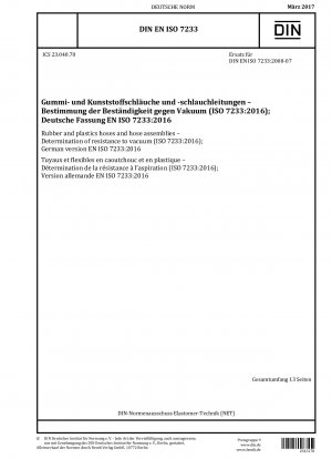 Gummi- und Kunststoffschläuche und Schlauchleitungen – Bestimmung der Vakuumbeständigkeit (ISO 7233:2016); Deutsche Fassung EN ISO 7233:2016
