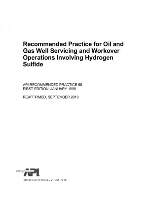 Empfohlene Praxis für die Wartung und Sanierung von Öl- und Gasquellen mit Schwefelwasserstoff