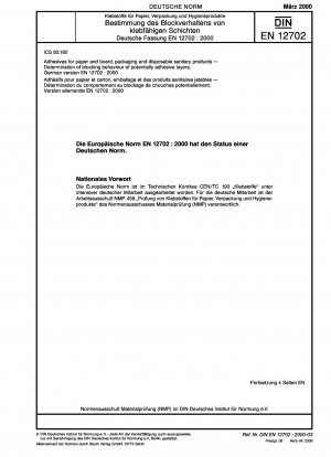 Klebstoffe für Papier und Karton, Verpackungen und Einweghygieneartikel - Bestimmung des Blockverhaltens potenziell klebender Schichten; Deutsche Fassung EN 12702:2000