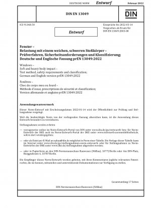 Fenster - Aufprall von weichen und schweren Körpern - Prüfverfahren, Sicherheitsanforderungen und Klassifizierung; Deutsche und englische Version prEN 13049:2022