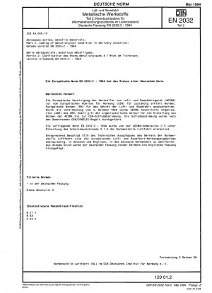 Luft- und Raumfahrtserie; metallische Materialien; Teil 2: Kodierung des metallurgischen Zustands im Lieferzustand; Deutsche Fassung EN 2032-2:1994