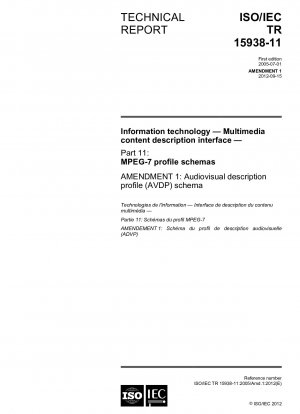 Änderung 1 – Informationstechnologie – Multimedia-Inhaltsbeschreibungsschnittstelle – Teil 11: MPEG-7-Profilschemata – Schema des audiovisuellen Beschreibungsprofils (AVDP).