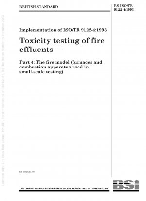 Toxizitätsprüfung von Brandabwässern – Teil 4: Das Brandmodell (Öfen und Verbrennungsapparate für Tests im kleinen Maßstab)