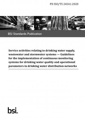 Servicetätigkeiten rund um die Trinkwasserversorgung, Abwasser- und Regenwasseranlagen. Richtlinien für die Implementierung kontinuierlicher Überwachungssysteme für die Trinkwasserqualität und Betriebsparameter in Trinkwasserverteilungsnetzen