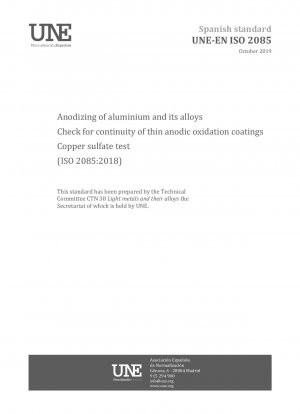 Eloxieren von Aluminium und seinen Legierungen – Prüfung der Kontinuität dünner anodischer Oxidationsschichten – Kupfersulfattest (ISO 2085:2018)