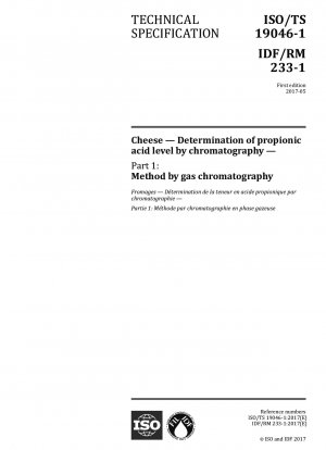 Käse – Bestimmung des Propionsäuregehalts durch Chromatographie – Teil 1: Methode durch Gaschromatographie