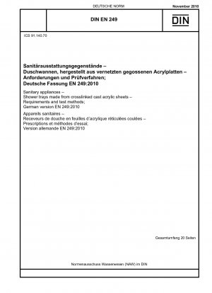 Sanitärgeräte - Duschwannen aus vernetzten Gussacrylglasplatten - Anforderungen und Prüfverfahren; Deutsche Fassung EN 249:2010