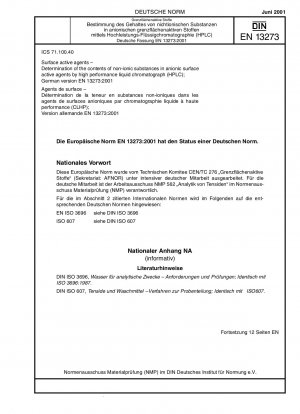 Oberflächenaktive Stoffe – Bestimmung des Gehalts an nichtionischen Stoffen in anionischen oberflächenaktiven Stoffen mittels Hochleistungsflüssigkeitschromatograph (HPLC); Deutsche Fassung EN 13273:2001