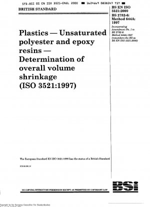 Kunststoffe – Ungesättigte Polyester- und Epoxidharze – Bestimmung der Gesamtvolumenschrumpfung ISO 3521: 1997