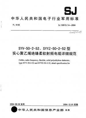 Kabel, Hochfrequenz, flexibel, massives Polyethylen-Dielektrikum, Typ SYV-50-2-50 und SYYZ-50-2-52, detaillierte Spezifikation für