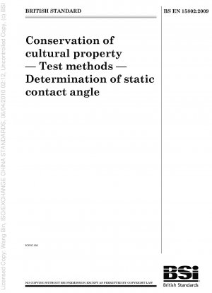 Erhaltung von Kulturgut – Prüfmethoden – Bestimmung des statischen Kontaktwinkels