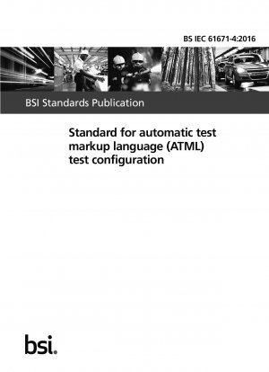 Standard für die Testkonfiguration der automatischen Test Markup Language (ATML).