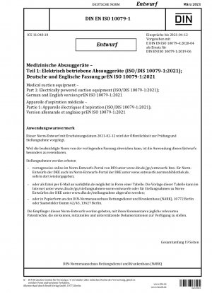 Medizinische Absauggeräte – Teil 1: Elektrisch betriebene Absauggeräte (ISO/DIS 10079-1:2021); Deutsche und englische Version prEN ISO 10079-1:2021