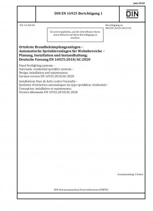 Ortsfeste Feuerlöschsysteme - Automatische Sprinkleranlagen für Privathaushalte - Entwurf, Installation und Wartung; Deutsche Fassung EN 16925:2018/AC:2020