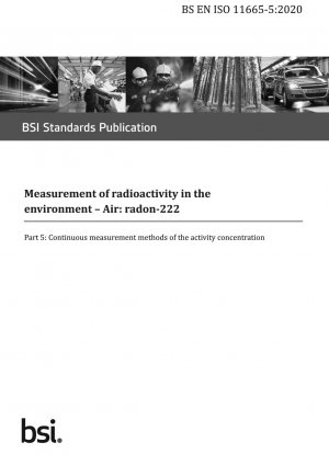 Messung der Radioaktivität in der Umwelt. Luft: Radon-222 – Kontinuierliche Messmethoden der Aktivitätskonzentration