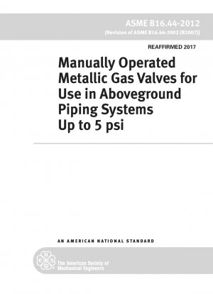Manuell betätigte metallische Gasventile für den Einsatz in oberirdischen Rohrleitungssystemen bis zu 5 psi
