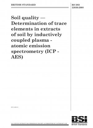 Bodenqualität. Bestimmung von Spurenelementen in Bodenextrakten mittels induktiv gekoppelter Plasma-Atomemissionsspektrometrie (ICP-AES)