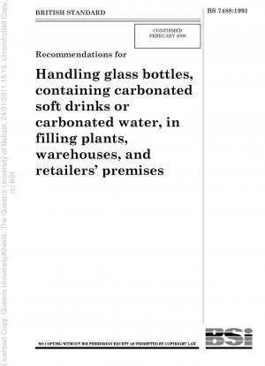 Empfehlungen für den Umgang mit Glasflaschen, die kohlensäurehaltige Erfrischungsgetränke oder kohlensäurehaltiges Wasser enthalten, in Abfüllanlagen, Lagerhäusern und Einzelhandelsflächen
