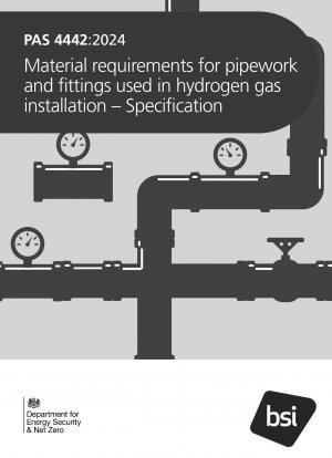 Materialanforderungen für Rohrleitungen und Armaturen, die in der Wasserstoffgasinstallation verwendet werden – Spezifikation