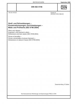Zangen und Zangen - Schlosser- und Planerzangen - Maße und Prüfwerte (ISO 5746:2004) Englische Fassung von DIN ISO 5746:2006-09