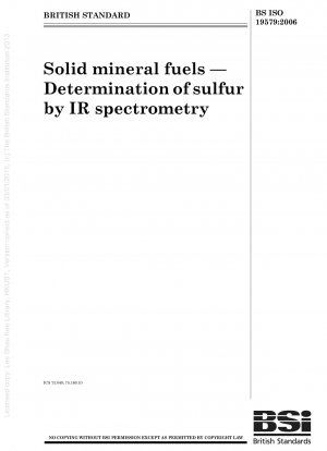 Feste mineralische Brennstoffe – Bestimmung von Schwefel mittels IR-Spektrometrie