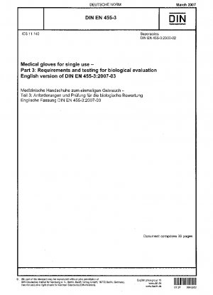 Medizinische Einmalhandschuhe – Teil 3: Anforderungen und Prüfungen zur biologischen Bewertung; Englische Fassung der DIN EN 455-3:2007-03