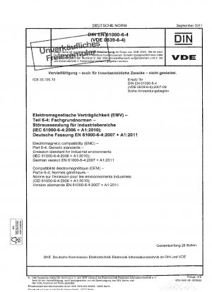Elektromagnetische Verträglichkeit (EMV) – Teil 6-4: Fachgrundnormen – Emissionsnorm für Industrieumgebungen (IEC 61000-6-4:2006 + A1:2010); Deutsche Fassung EN 61000-6-4:2007 + A1:2011