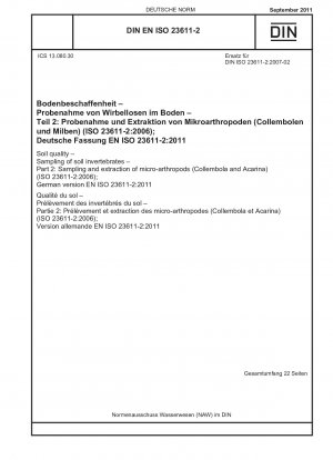 Bodenqualität – Probenahme von wirbellosen Bodentieren – Teil 2: Probenahme und Extraktion von Mikroarthropoden (Collembola und Acarina) (ISO 23611-2:2006); Deutsche Fassung EN ISO 23611-2:2011