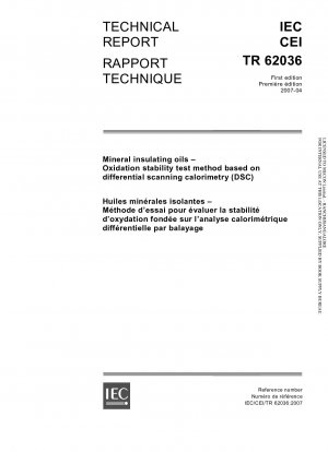 Mineralische Isolieröle – Oxidationsstabilitätstestverfahren basierend auf dynamischer Differenzkalorimetrie (DSC) (Ausgabe 1.0)