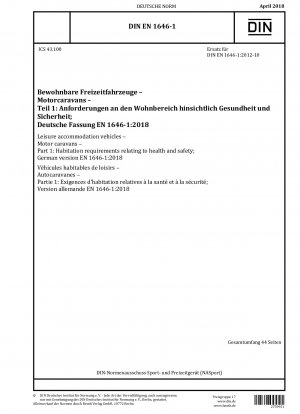 Freizeitfahrzeuge – Motorcaravans – Teil 1: Wohnanforderungen in Bezug auf Gesundheit und Sicherheit; Deutsche Fassung EN 1646-1:2018