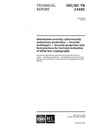 Informationssicherheit, Cybersicherheit und Schutz der Privatsphäre – Sicherheitstechniken – Sicherheitseigenschaften und Best Practices für den Test und die Bewertung der White-Box-Kryptografie