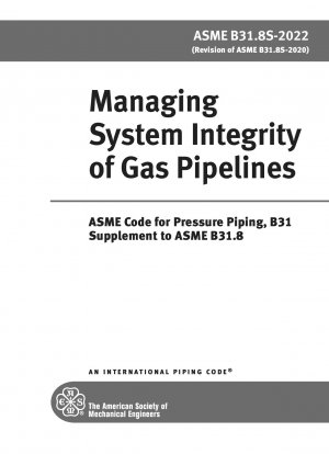 Verwalten der Systemintegrität von Gaspipelines – ASME-Code für Druckrohrleitungen, B31. Ergänzung zu ASME B31.8