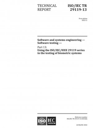 Software- und Systemtechnik – Softwaretests – Teil 13: Verwendung der ISO/IEC/IEEE 29119-Reihe beim Testen biometrischer Systeme