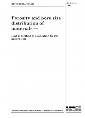 Porosität und Porengrößenverteilung von Materialien – Teil 2: Bewertungsverfahren durch Gasadsorption