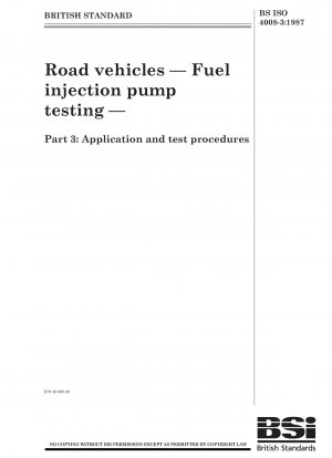 Straßenfahrzeuge. Prüfung von Kraftstoffeinspritzpumpen – Anwendung und Prüfverfahren