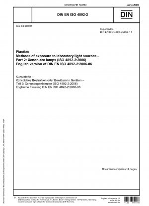 Kunststoffe – Methoden der Exposition gegenüber Laborlichtquellen – Teil 2: Xenon-Bogenlampen (ISO 4892-2:2006)