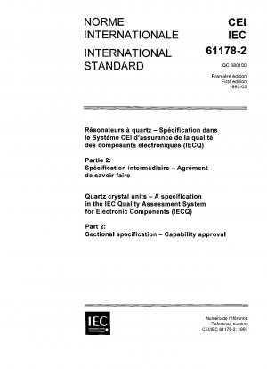Quarzkristalleinheiten; eine Spezifikation im IEC-Qualitätsbewertungssystem für elektronische Komponenten (IECQ); Teil 2: Abschnittsspezifikation; Fähigkeitsgenehmigung