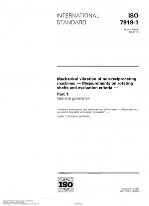 Mechanische Schwingungen nicht-oszillierender Maschinen – Messungen an rotierenden Wellen und Bewertungskriterien – Teil 1: Allgemeine Richtlinien