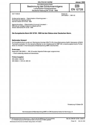 Oberflächenaktive Stoffe - Bestimmung des Schaumvermögens - Lochscheiben-Schlagverfahren; Deutsche Fassung EN 12728:1999