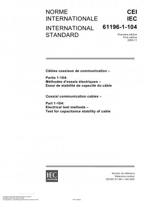 Koaxiale Kommunikationskabel – Teil 1-104: Elektrische Prüfverfahren – Prüfung der Kapazitätsstabilität von Kabeln