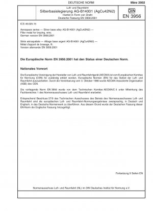 Luft- und Raumfahrt - Silberbasislegierung AG-B14001 (AgCu42Ni2) - Schweißzusatz, Draht; Deutsche Fassung EN 3956:2001