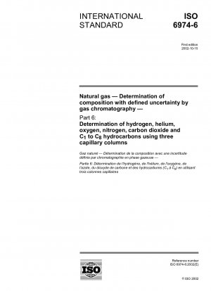 Erdgas – Bestimmung der Zusammensetzung mit definierter Unsicherheit mittels Gaschromatographie – Teil 6: Bestimmung von Wasserstoff, Helium, Sauerstoff, Stickstoff, Kohlendioxid und C- bis C-Kohlenwasserstoffen mithilfe von drei Kapillarsäulen