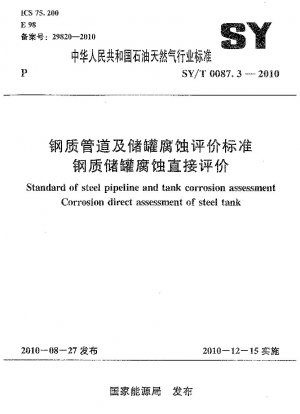 Standard für die Korrosionsbewertung von Stahlrohrleitungen und Tanks. Direkte Korrosionsbewertung von Stahltanks